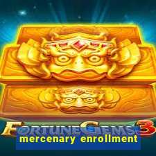 mercenary enrollment